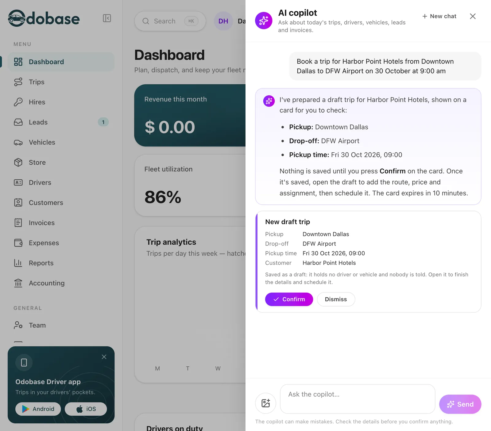 A draft trip the AI copilot prepared from one sentence: customer, pickup, drop-off and pickup time on a card with Confirm and Dismiss buttons.